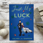 Load image into Gallery viewer, Just My Luck: Hardcover by Celine L.A. Simpson
