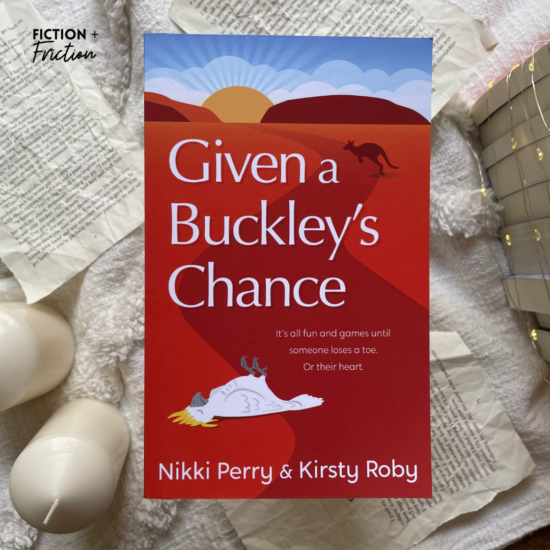 Given a Buckley's Chance by Nikki Perry & Kirsty Roby