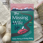 Load image into Gallery viewer, The Missing Wife Life by Nikki Perry &amp; Kirsty Roby
