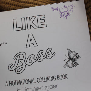 Like a Boss - a Motivational Colouring Book