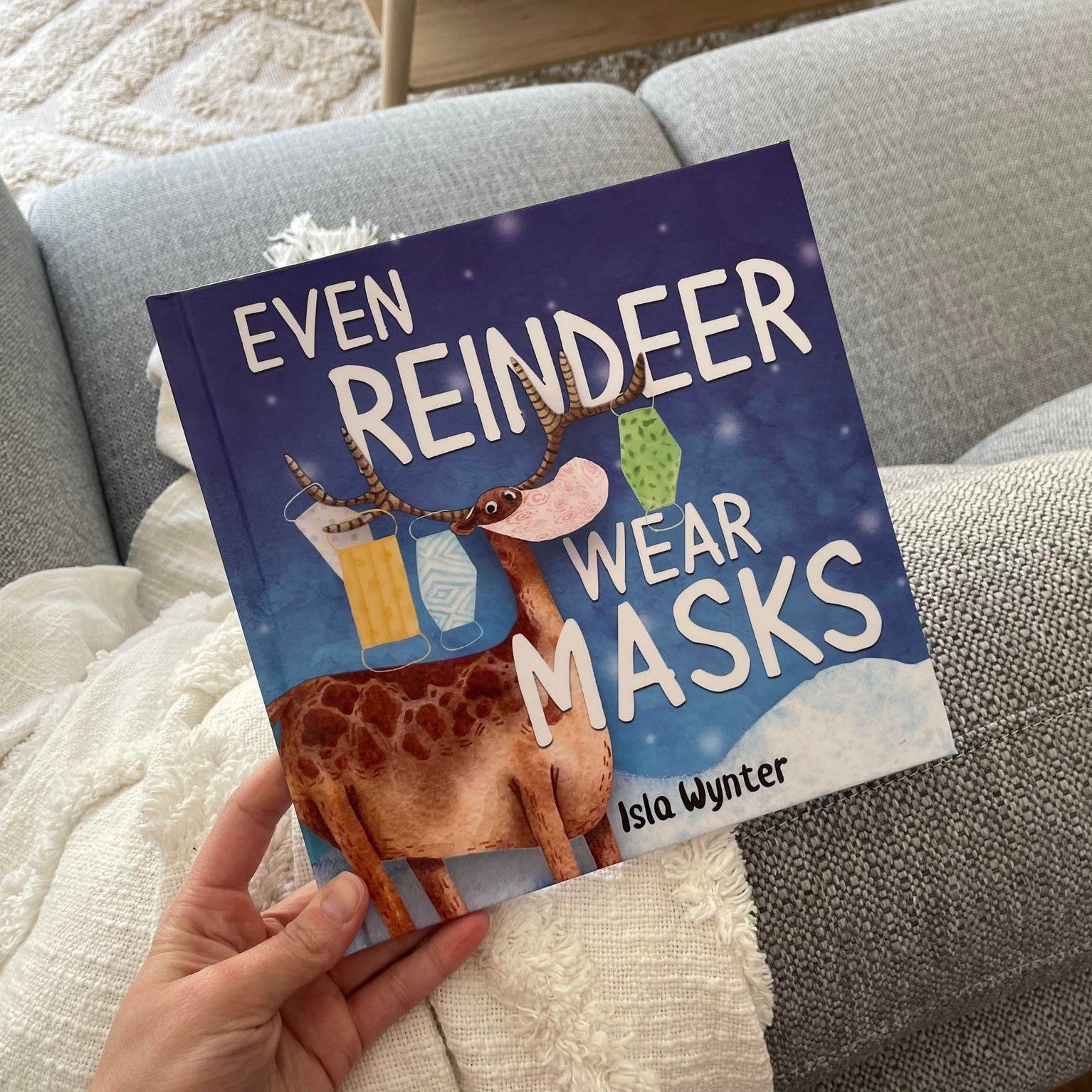 Even Reindeer Wear Masks: HARDCOVER by Isla Wynter